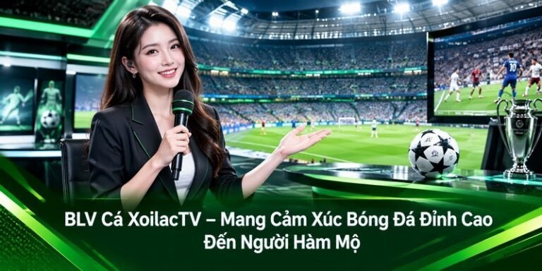 BLV Cá Xoilactv